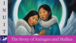 Space Mythology The Eternal Chase of Aningan and Malina Inuit [upl. by Netsirc645]