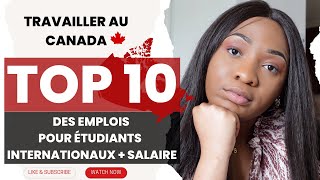 TOP 10 DES EMPLOIS POUR ÉTUDIANTS INTERNATIONAUX SANS EXPÉRIENCE  SALAIRE [upl. by Ynafets]