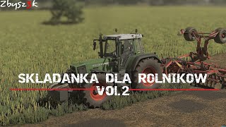 ♫ SKŁADANKA DLA ROLNIKÓW ♫ FS22 ★ Zdjęcia od widzów ★ Zbysz3k★VOL2★ [upl. by Kelcy]