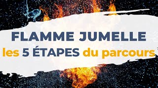 Êtesvous sur un parcours de flamme jumelle  Les 5 étapes à connaître [upl. by Halverson683]