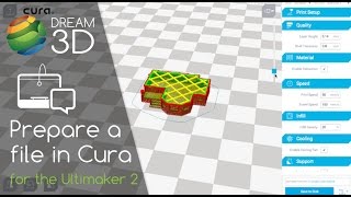 Using Cura to 3D Print on the Ultimaker 3D Printers  Tutorials  Dream 3D [upl. by Niwroc]