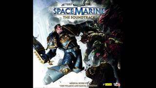 Warhammer 40000  Space Marine Soundtrack  Legions Of Chaos [upl. by Lahcsap]