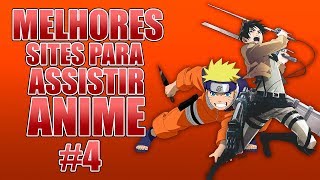 MELHORES SITES PARA ASSISTIR ANIME 4 [upl. by Ahmed]