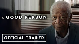 A Good Person  Official Red Band Trailer 2023 Morgan Freeman Florence Pugh [upl. by Everard]