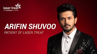 Arifin Shuvoos Testimonial  Laser Treat  Transforming Lives [upl. by Stephania]