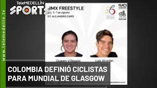 Colombia definió ciclistas para mundial de Glasgow  Telemedellín [upl. by Neila]