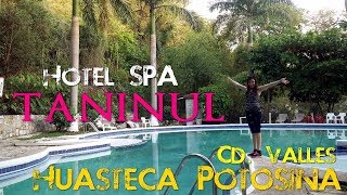 Hotel SPA Taninul Cd Valles HuastecaPotosina [upl. by Kepner]