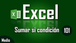 Como sumar celdas si se cumple condición en Excel  Capítulo 101 [upl. by Berghoff433]