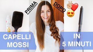 Capelli mossi FACILISSIMI e in 5 MINUTI come fare le onde ai capelli  Il mio tutorial capelli [upl. by Ynnahc]