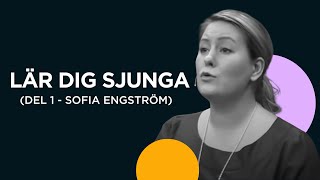 DEL 1  Lär dig sjunga med Sofia GraffLonnevig Engström 🎤 [upl. by Bamford726]