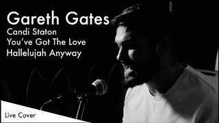 Gareth Gates Live Acoustic 2021 Candi Staton Mix  Youve Got The Love amp Hallelujah Anyway [upl. by Tankoos859]