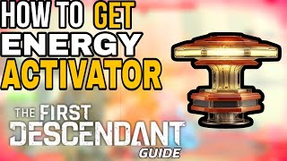 The First Descendant Energy Activator Farm [upl. by Rotsen]