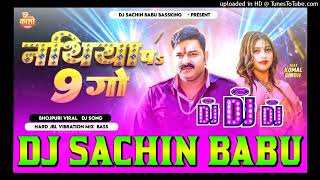 Dj Sachin Babu Pawan Singh new song Remix Dj Sachin Babu hi tech [upl. by Tiebout612]