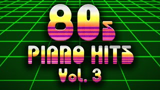 80s Piano Hits Vol 3  Full Album [upl. by Manwell]