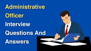 Administrative Officer Interview Questions And Answers [upl. by Yblehs798]