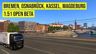 151 Open Beta Release  Die neuen Städte Bremen Bremerhaven Osanbrück Kassel Magdeburg ETS2 [upl. by Enitsuga]