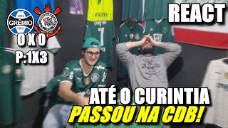 REACT GREMIO 0 1 X 0 3 CORINTHIANS  CORINTHIANS CLASSIFICADO OITAVAS COPA DO BRASIL 2024 [upl. by Lenox]