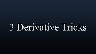 Derivative Tricks That Teachers Probably Dont Tell You [upl. by Aube]