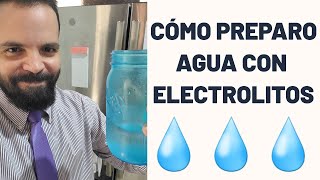 ¡Hidrátate bien Cómo preparo mi propia agua con electrolitos [upl. by Maximilianus]