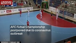 AFC Futsal Championship postponed due to coronavirus outbreak [upl. by Kcirederf913]