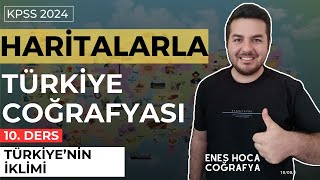 Haritalarla Türkiye Coğrafyası I Türkiyenin İklimi I Enes Hoca kpsscoğrafya [upl. by Akemal]