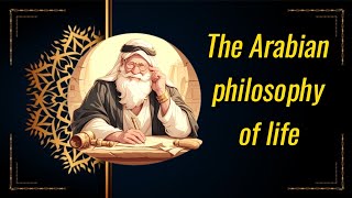 What is the Arabians Philosophy Of Life Arabian lifestyle [upl. by Ria]