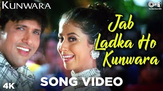 Jab Ladka Ho Kunwara Song Video  Kunwara  Govinda amp Urmila  Sonu Nigam Alka Yagnik [upl. by Leuams162]