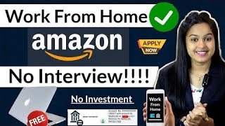 Amazon Work From Home Job Without Interview For Freshers  No Investment  Anybody Can Apply [upl. by Camus]