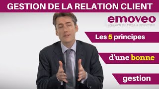 La Gestion de la Relation Client  les 5 principes actifs à connaître [upl. by Leahplar]