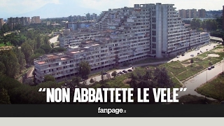 Scampia lappello degli architetti quotLe Vele non vanno abbattutequot [upl. by Nedah794]