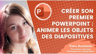 Créer son premier diaporama PowerPoint  Animer les objets des diapositives 24 [upl. by Atinniuq]