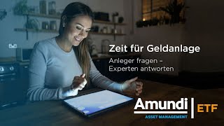 Zeit für Geldanlage mit Amundi ETF Anleger fragen – Experten antworten [upl. by Immij660]