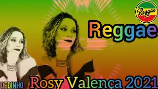 reggae Rosy Valença as melhores internacional do reggae Rosy Valença 2021🌊🏄 [upl. by Lezah638]