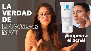 La VERDAD de EFFACLAR MAT de La Roche Posay 🔎 controla acné o saca más granitos [upl. by Nesahc]