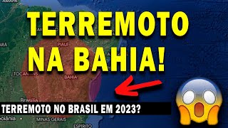 TERREMOTO NA BAHIA HOJE É POSSÍVEL UM FORTE TERREMOTO ATINGIR O BRASIL EM 2023 [upl. by Oir]