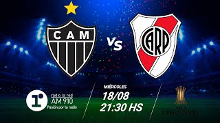 ATLÉTICO MINEIRO VS RIVER  CUARTOS DE FINAL DE LA COPA LIBERTADORES [upl. by Ebaj]