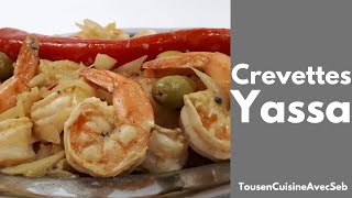 CREVETTES 🇸🇳 YASSA 🇸🇳 Tous en cuisine avec Seb [upl. by Julieta]