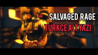 Salvaged rage Türkçe altyazı ┃credit FiveNightsMusic [upl. by Bogey865]