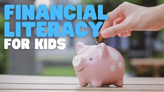 Financial Literacy for Kids  Learn the basics of finance and budgeting [upl. by Aromat666]