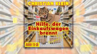 Hilfe der Einkaufswagen brennt  Comedy Hörbuch von Christian Klein komplett ungekürzt kostenlos [upl. by Sadinoel]