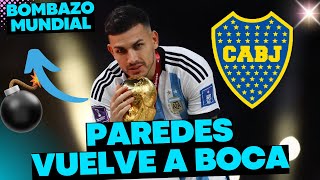 BOMBAZO MUNDIAL 💣 LEANDRO PAREDES VUELVE a BOCA JUNIORS 🔥 CONFIRMADO [upl. by Nevear72]