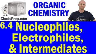 64 Nucleophiles Electrophiles and Intermediates  Organic Chemistry [upl. by Cofsky]