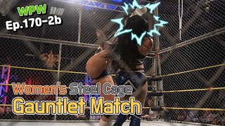 Baddie Leila Grey on a Roll Pinned 3 Wrestlers Womens Steel Cage Gauntlet WPWWomen Ep1702b [upl. by Prosper]