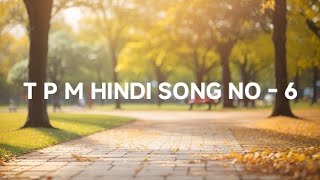 T P M HINDI SONG NO 6 AAJA PYARE KHUDA worshipsong whorshipsongsworshipping bestworshipsongsever [upl. by Kcirderf]