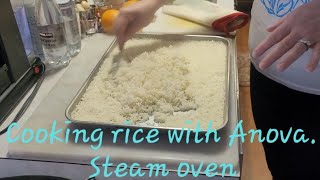 Cooking rice with Anova Precision Oven Very easy Sous Vide Steam Oven anova rice steam [upl. by Zaid]