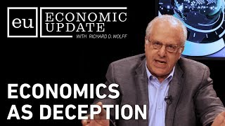 Economic Update Economics as Deception [upl. by Marentic934]