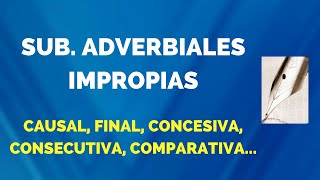 13 Sub Adverbiales Impropias CAUSAL FINAL CONCESIVA CONSECUTIVA COMPARATIVA [upl. by Yldarb]