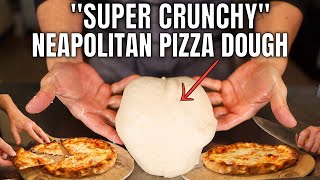 How To Make Super Crunchy Neapolitan Pizza Dough  For Home [upl. by Rhonda578]