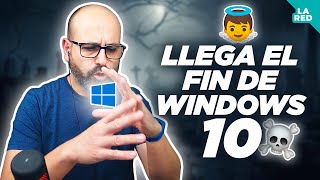 💀 WINDOWS 10 Y SU FIN DE SOPORTE QUÉ HACER  La red de Mario [upl. by Stephens758]