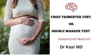 First Trimester Test  Double marker test  What does High amp Low Risk Means Dr Kasi MD [upl. by Eahsan]